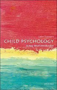 Child Psychology: A Very Short Introduction