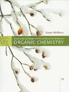 Study Guide with Solutions Manual for McMurry's Organic Chemistry, 7th by John McMurry (Repost)