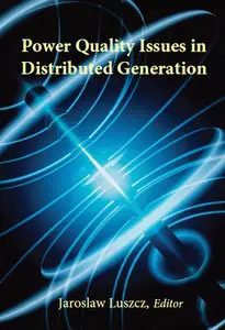 "Power Quality Issues in Distributed Generation" ed. by Jaroslaw Luszcz