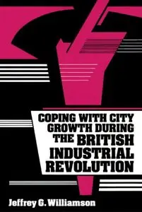 Coping with City Growth during the British Industrial Revolution