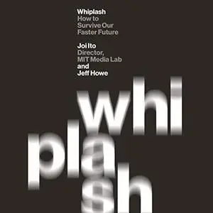 Whiplash: How to Survive Our Faster Future [Audiobook]