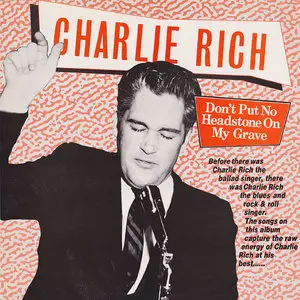 Charlie Rich - Don't Put No Headstone On My Grave (1986) {Zu-Zazz} 24-bit/96kHz Vinyl Rip plus Redbook CD Version