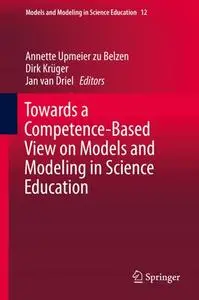 Towards a Competence-Based View on Models and Modeling in Science Education (Repost)
