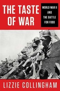The Taste of War: World War II and the Battle for Food (Repost)