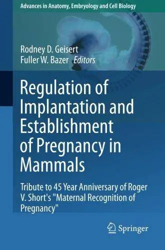 Regulation of Implantation and Establishment of Pregnancy in Mammals (Repost)