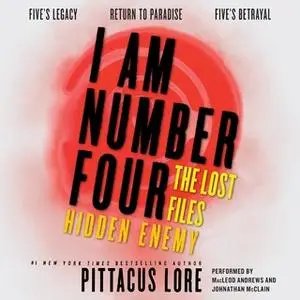 «I Am Number Four: The Lost Files: Hidden Enemy» by Pittacus Lore