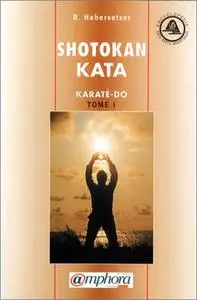 Karaté-do Tome 1: Shotokan Kata