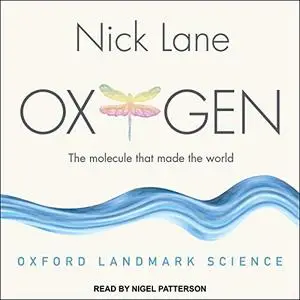 Oxygen: The Molecule That Made the World [Audiobook]