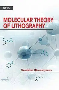 Molecular Theory of Lithography