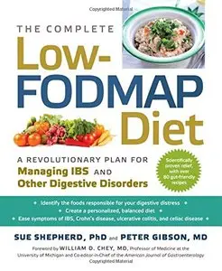 The Complete Low-FODMAP Diet: A Revolutionary Plan for Managing IBS and Other Digestive Disorders (Repost)