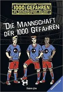 Die Mannschaft der 1000 Gefahren