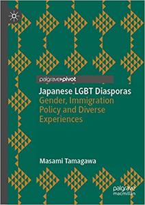Japanese LGBT Diasporas: Gender, Immigration Policy and Diverse Experiences
