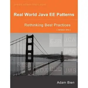 Real World Java EE Patterns Rethinking Best Practices