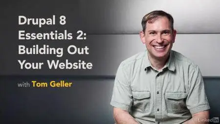 Lynda - Drupal 8 Essentials 2: Building Out Your Website