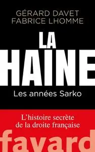 Gérard Davet, Fabrice Lhomme, "La Haine"