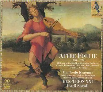 Jordi Savall & Hespèrion XXI - Altre Follie, 1500-1750 (2005) {Alia Vox AVSA9844}
