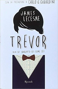 Trevor. Non sei sbagliato: sei come sei - James Lecesne