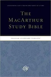 The MacArthur Study Bible (ESV)