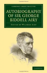 Autobiography of Sir George Biddell Airy (repost)