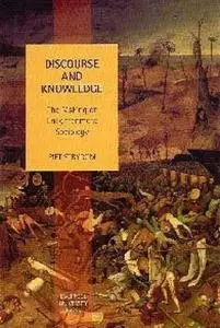 Discourse and Knowledge: The Making of Enlightenment Sociology (Liverpool University Press - Studies in European Regional Cultu