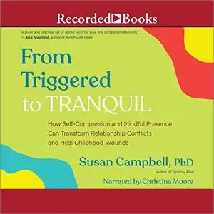 From Triggered to Tranquil [Audiobook]