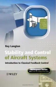 Stability and Control of Aircraft Systems: Introduction to Classical Feedback Control (repost)