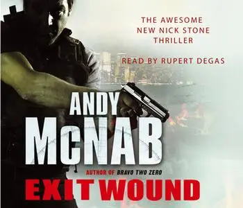 «Exit Wound (Nick Stone Book 12)» by Andy McNab