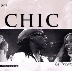 Chic - Le Freak Live Recordings (2006)