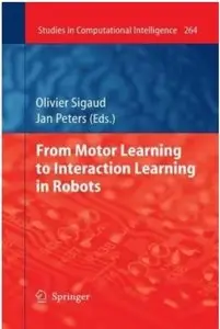 From Motor Learning to Interaction Learning in Robots [Repost]