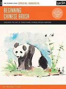 Special Subjects: Beginning Chinese Brush: Discover the art of traditional Chinese brush painting [Kindle Edition]