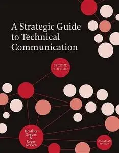 A Strategic Guide to Technical Communication, Second Canadian Edition