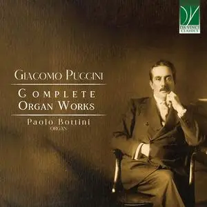 Paolo Bottini - Giacomo Puccini: Complete Organ Works (2024) [Official Digital Download 24/96]