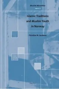 Islamic Traditions and Muslim Youth in Norway (Muslim Minorities) (repost)