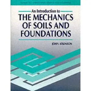The Introduction to the Mechanics of Soils & Foundations (Repost)