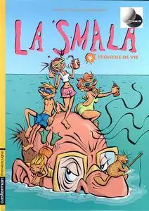 La Smala - 04 - Tronche de vie