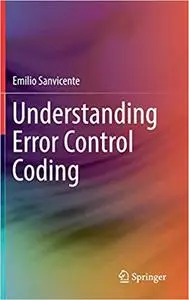 Understanding Error Control Coding