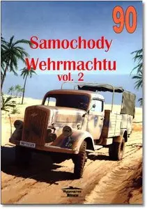 Wydawnictwo Militaria 90 - Samochody Wehrmachtu vol.II