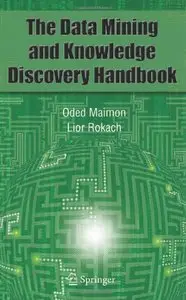 Data Mining and Knowledge Discovery Handbook by Oded Maimon
