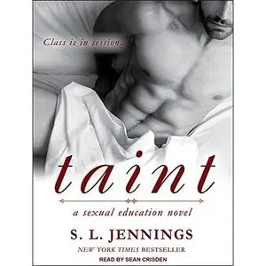 Taint: A Sexual Education Novel (Audiobook)