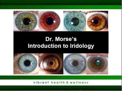 Iridology Iris Diagnosis Detox Nutrition Health with Dr Robert Morse