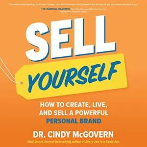 Sell Yourself: How to Create, Live, and Sell a Powerful Personal Brand [Audiobook]