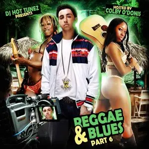 DJ Hot Tunez - Reggae and Blues Part 6 (2009)