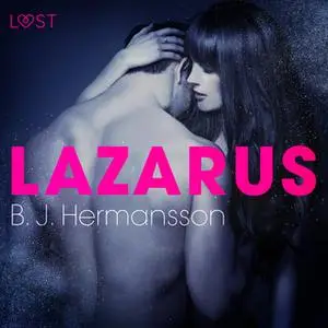 «Lazarus - eroottinen novelli» by B. J. Hermansson