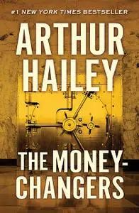 «The Moneychangers» by Arthur Hailey