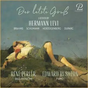 René Perler - Der Letzte Gruss - Lieder by Hermann Levi (2021) [Official Digital Download 24/96]