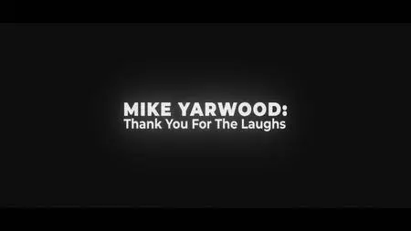 Ch5. - Mike Yarwood: Thank You for the Laughs (2023)