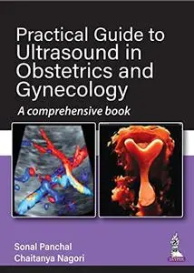 Practical Guide to Ultrasound in Obstetrics and Gynecology: A comprehensive book
