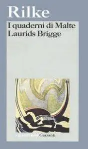 Rainer Maria Rilke - I quaderni di Malte Laurids Brigge (Repost)