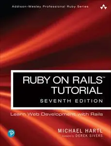 Ruby on Rails Tutorial: Learn Web Development with Rails (Addison-Wesley Professional Ruby), 7th Edition