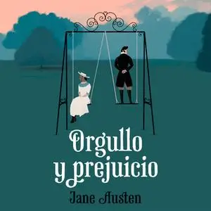 «Orgullo y prejuicio» by Jane Austen